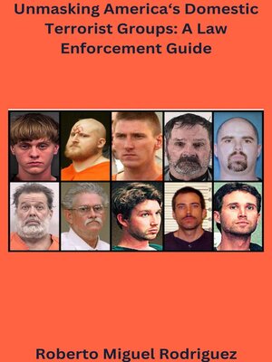 cover image of Unmasking America's Domestic Terrorist Groups